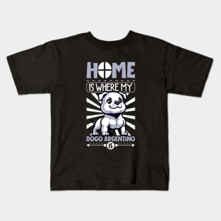 Home is with my Dogo Argentino Kids T-Shirt